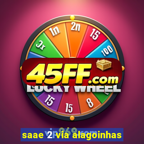 saae 2 via alagoinhas